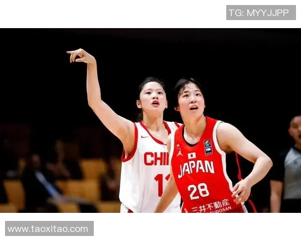 中国女篮亚锦赛对决日本队全力争胜展现实力与团队精神 中国女篮亚锦赛对决日本队全力争胜展现实力与团队精神