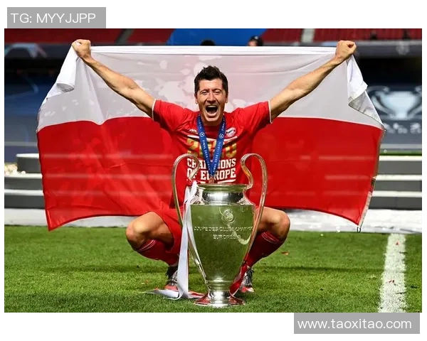 莱万携手球队再创辉煌追逐金球梦想的足球传奇之路